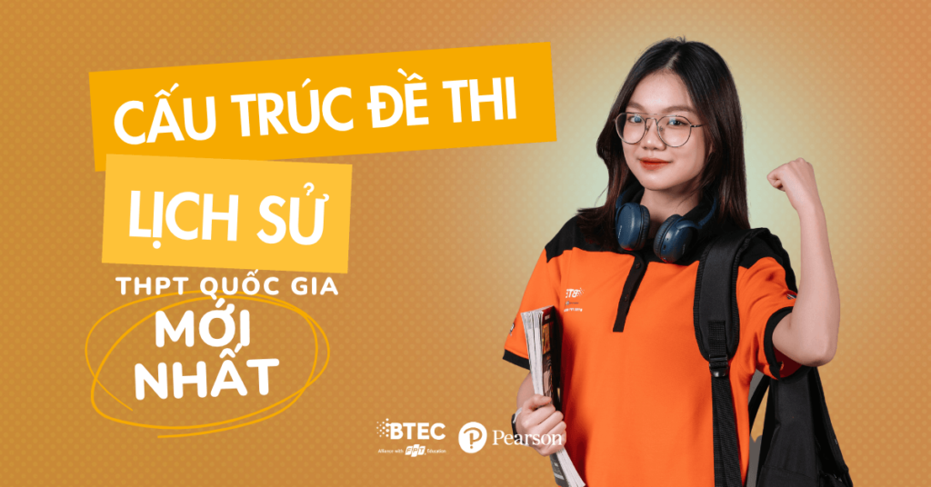 Tổng Quan Về Đề Thi Sử THPT Quốc Gia 2023