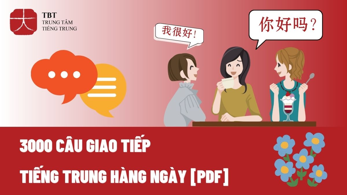 3000 Câu Tiếng Trung Giao Tiếp Hàng Ngày - Hành Trang Du Học Và Công Tác Quốc Tế